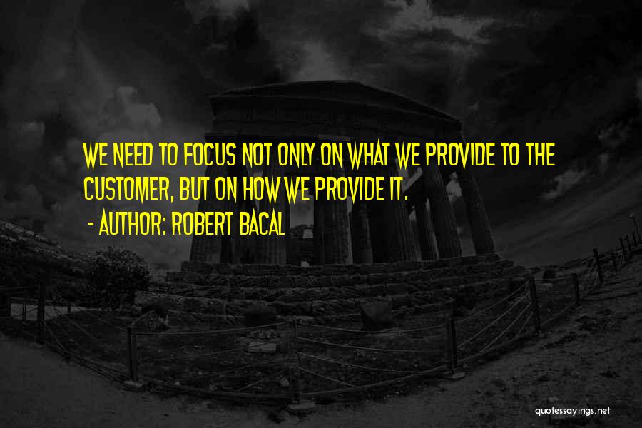 How To Focus Quotes By Robert Bacal