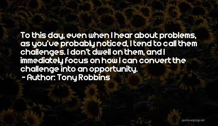 How To Focus Quotes By Tony Robbins