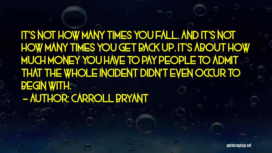 How To Get Money Quotes By Carroll Bryant