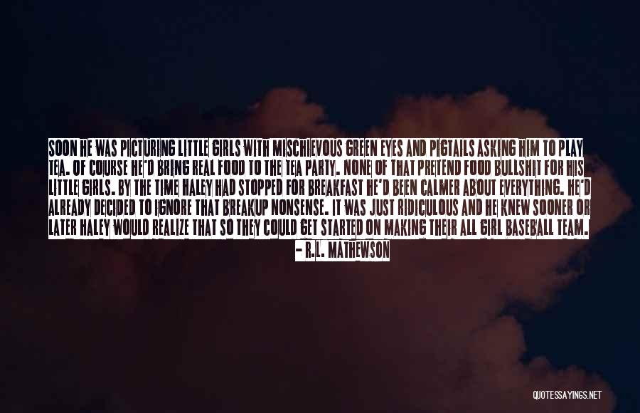 How To Get Over A Breakup Quotes By R.L. Mathewson How To Get Over A Breakup Quotes By R.L. Mathewson