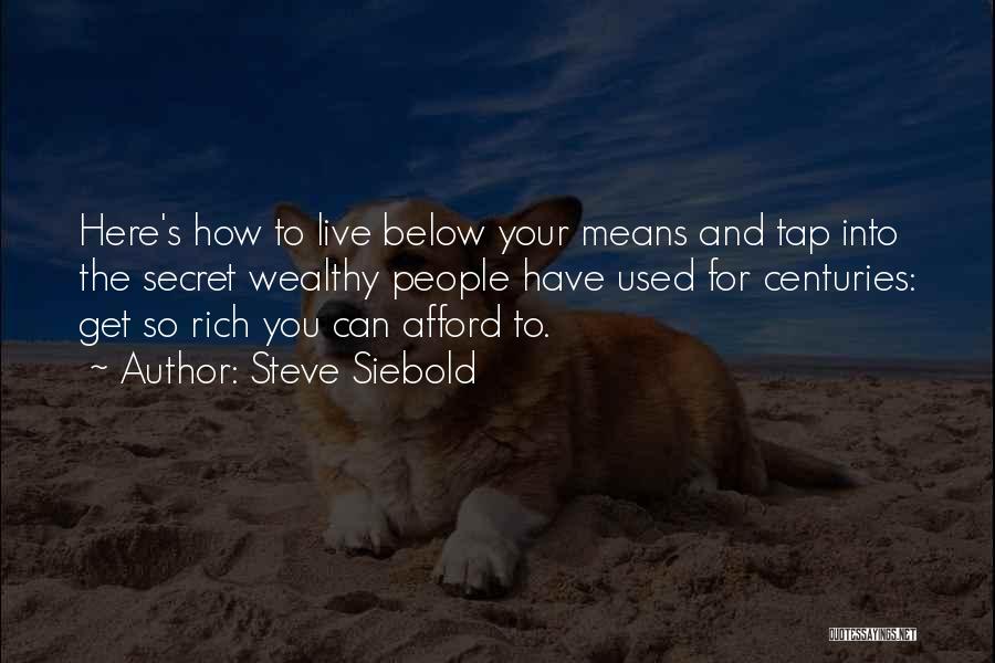 How To Get Rich Quotes By Steve Siebold