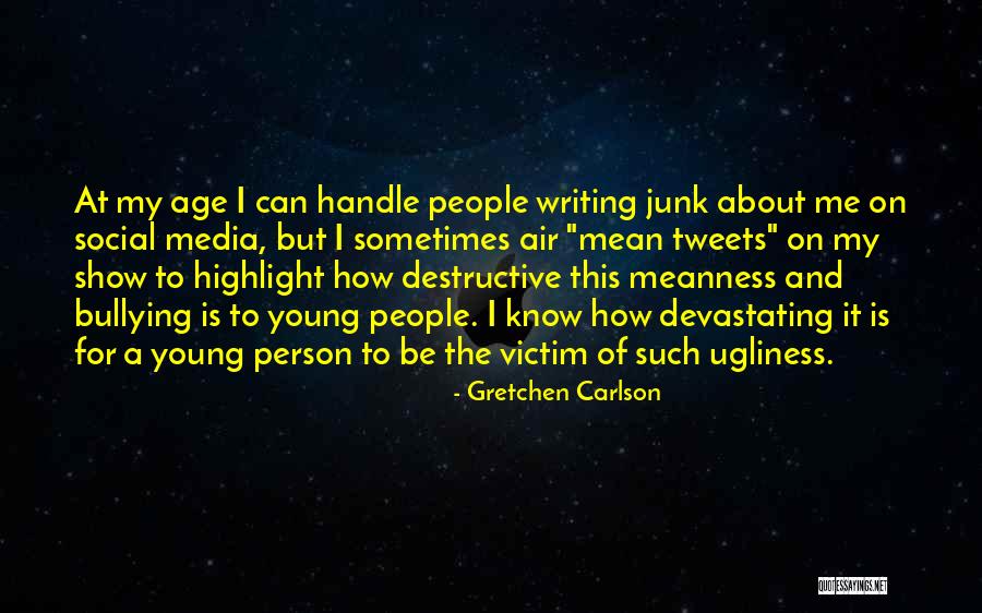 How To Handle Bullying Quotes By Gretchen Carlson How To Handle Bullying Quotes By Gretchen Carlson