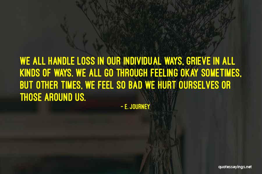 How To Handle Grief Quotes By E. Journey How To Handle Grief Quotes By E. Journey