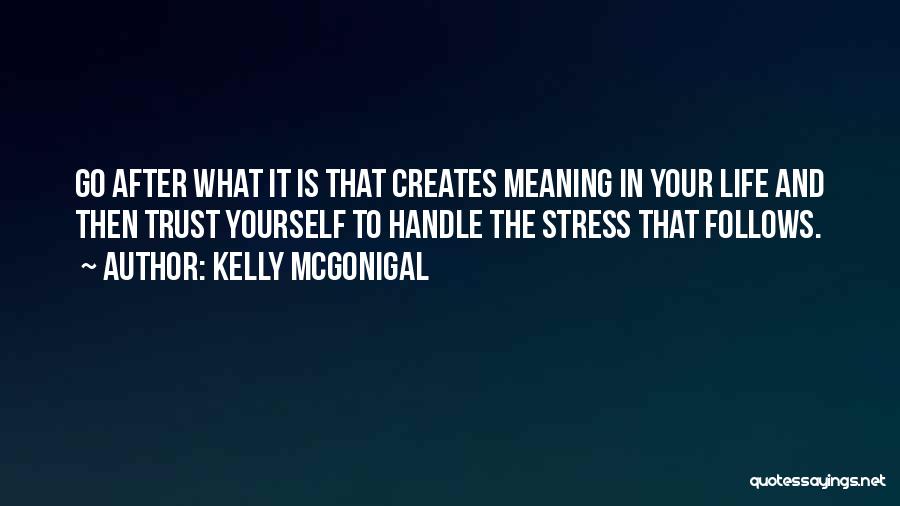 How To Handle Stress Quotes By Kelly McGonigal