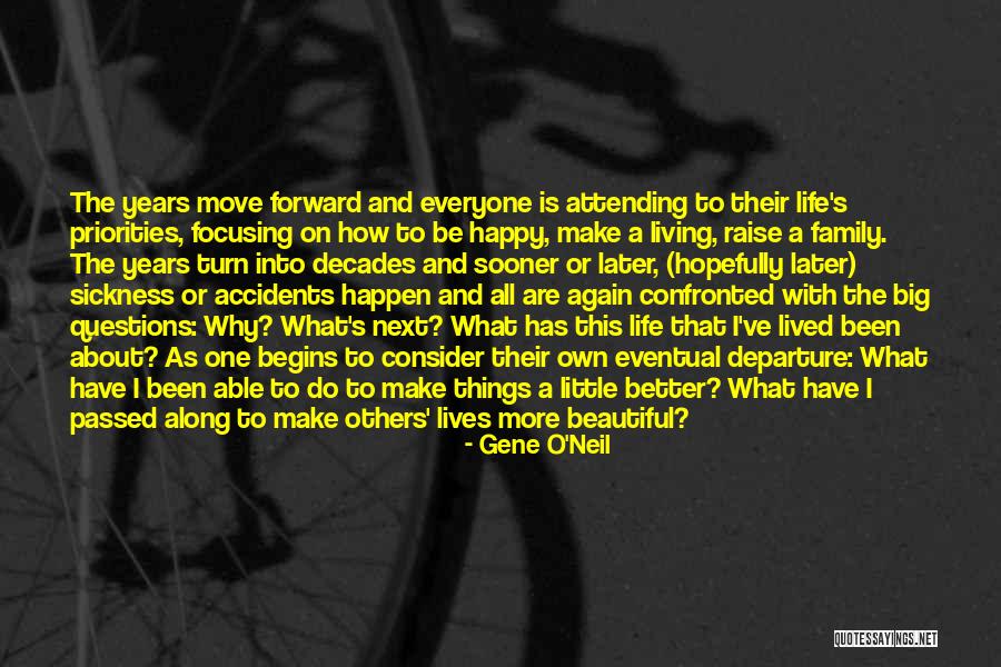 How To Have A Beautiful Life Quotes By Gene O'Neil How To Have A Beautiful Life Quotes By Gene O'Neil