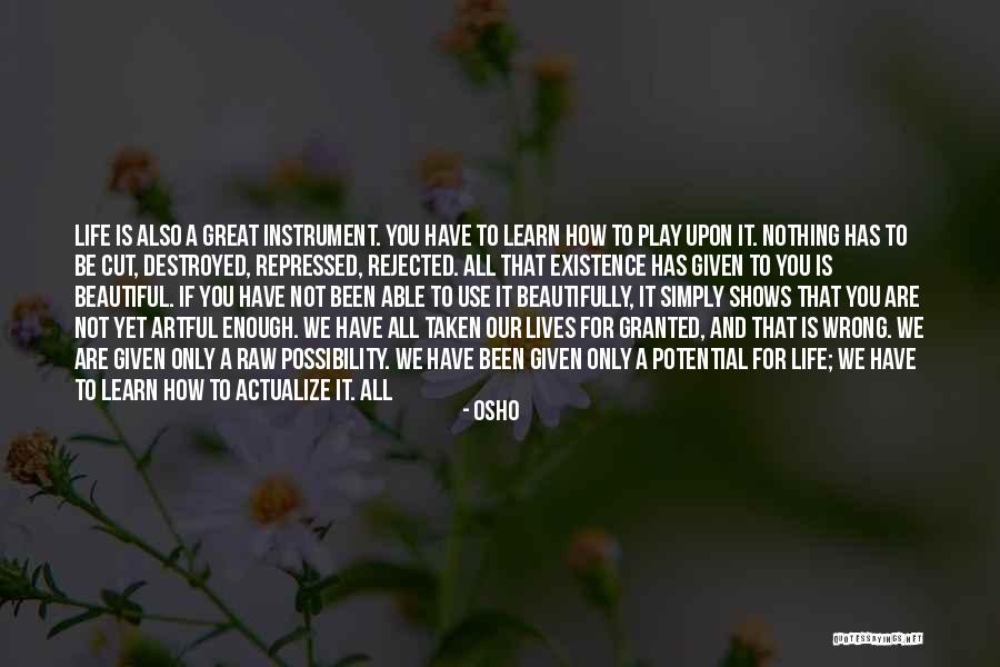 How To Have A Beautiful Life Quotes By Osho How To Have A Beautiful Life Quotes By Osho