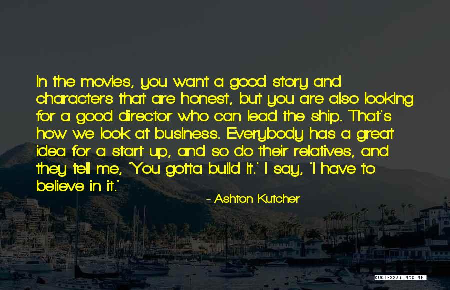 How To Have A Good Business Quotes By Ashton Kutcher How To Have A Good Business Quotes By Ashton Kutcher