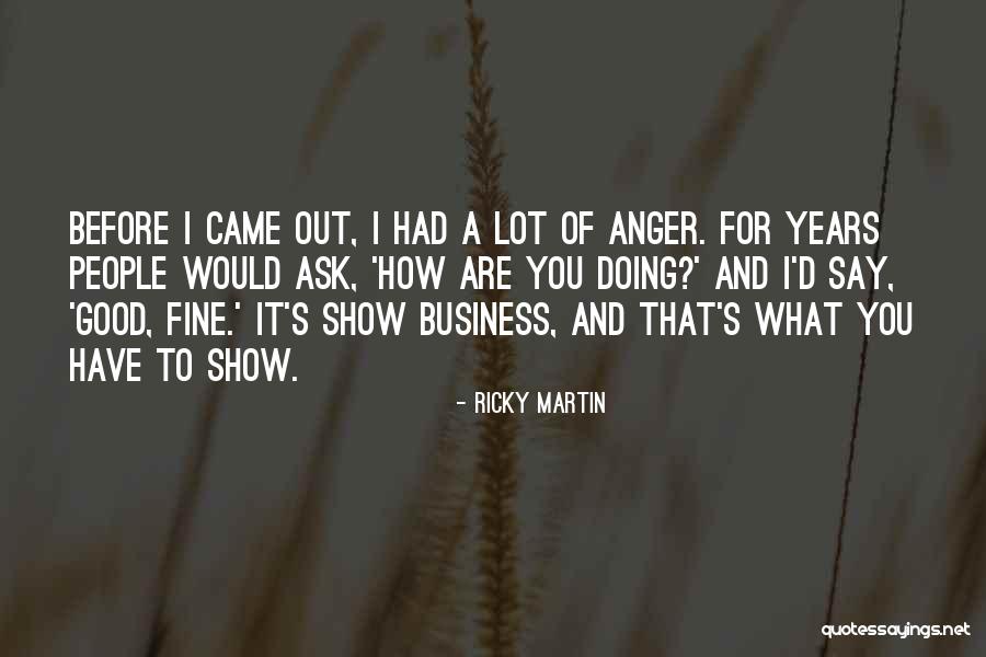 How To Have A Good Business Quotes By Ricky Martin How To Have A Good Business Quotes By Ricky Martin