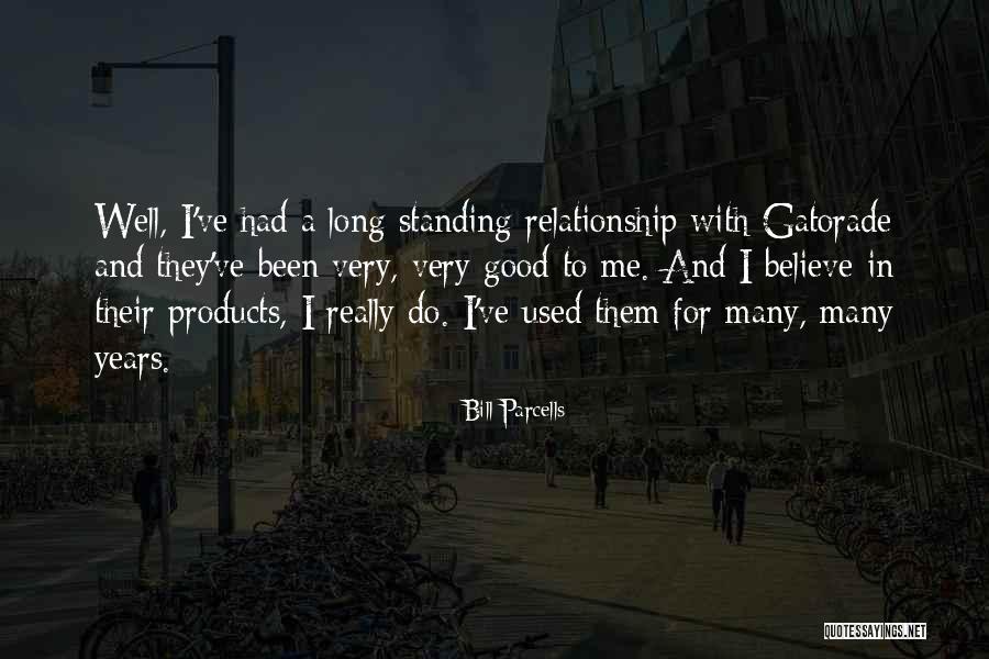 How To Have A Good Relationship Quotes By Bill Parcells How To Have A Good Relationship Quotes By Bill Parcells