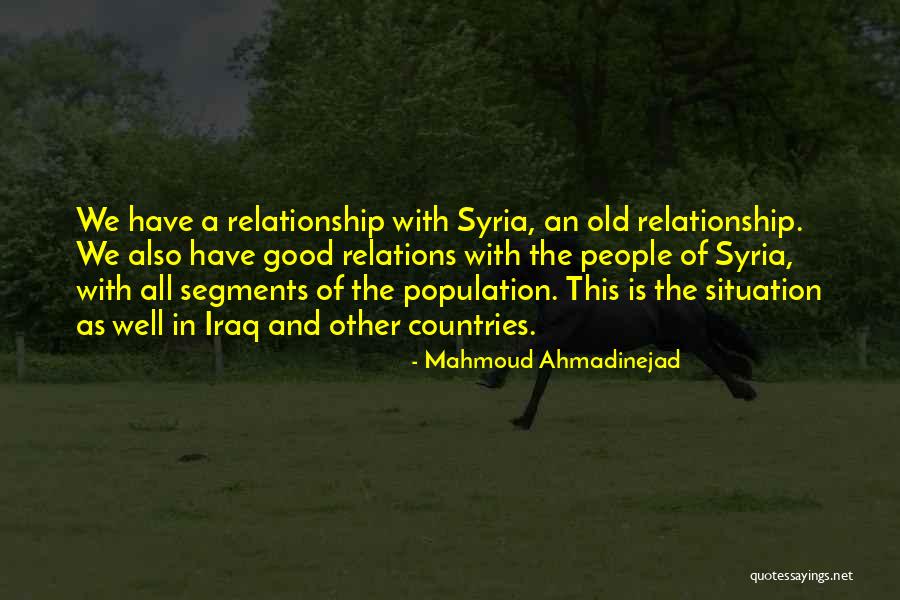 How To Have A Good Relationship Quotes By Mahmoud Ahmadinejad How To Have A Good Relationship Quotes By Mahmoud Ahmadinejad
