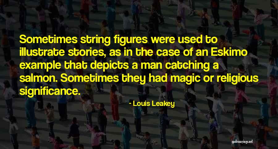 How To Illustrate Quotes By Louis Leakey How To Illustrate Quotes By Louis Leakey