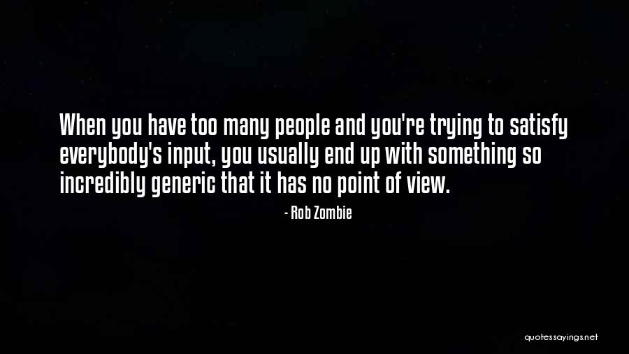 How To Input Quotes By Rob Zombie How To Input Quotes By Rob Zombie