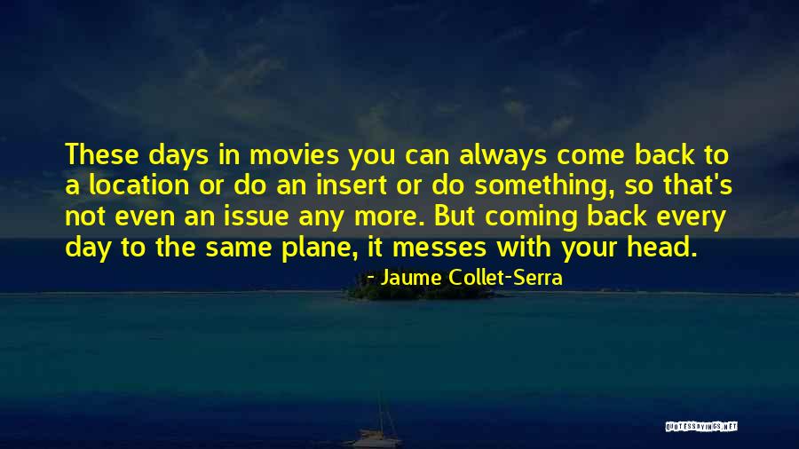 How To Insert Quotes By Jaume Collet-Serra How To Insert Quotes By Jaume Collet-Serra