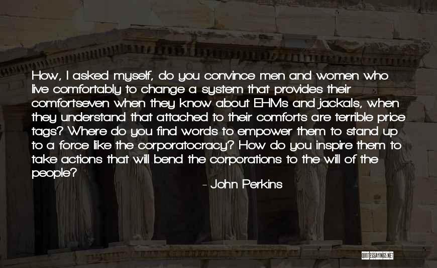 How To Inspire Change Quotes By John Perkins How To Inspire Change Quotes By John Perkins