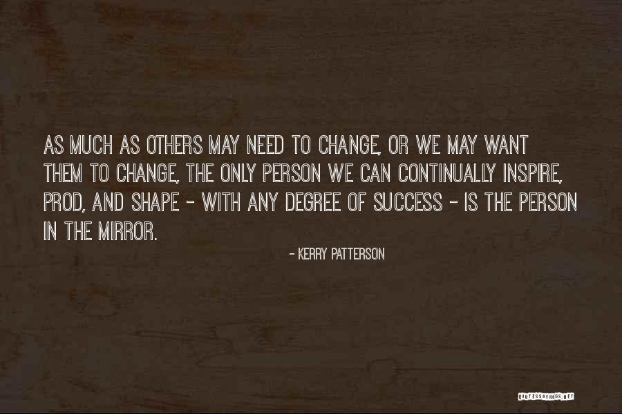 How To Inspire Change Quotes By Kerry Patterson How To Inspire Change Quotes By Kerry Patterson