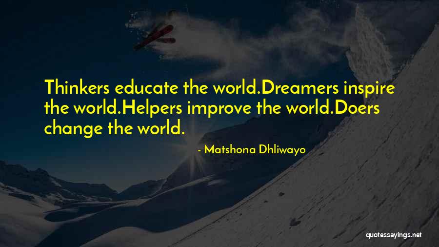 How To Inspire Change Quotes By Matshona Dhliwayo How To Inspire Change Quotes By Matshona Dhliwayo