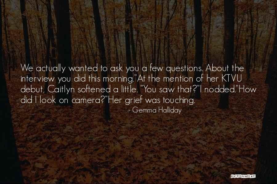 How To Interview Quotes By Gemma Halliday How To Interview Quotes By Gemma Halliday