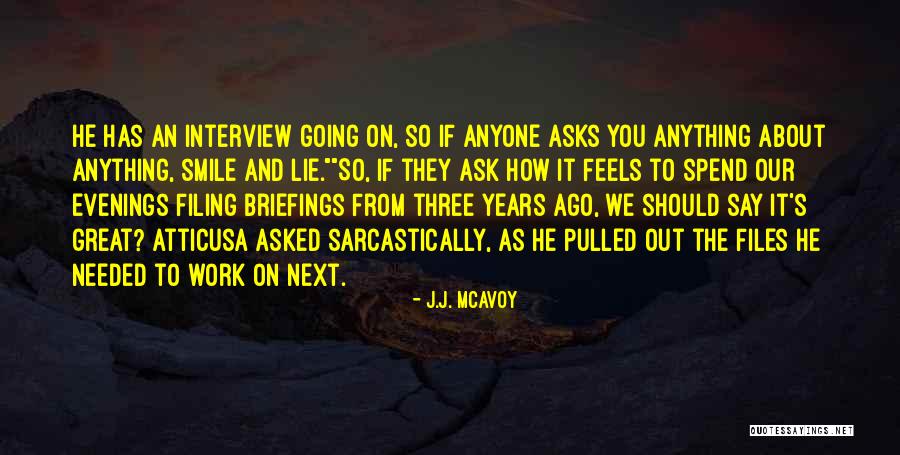 How To Interview Quotes By J.J. McAvoy How To Interview Quotes By J.J. McAvoy