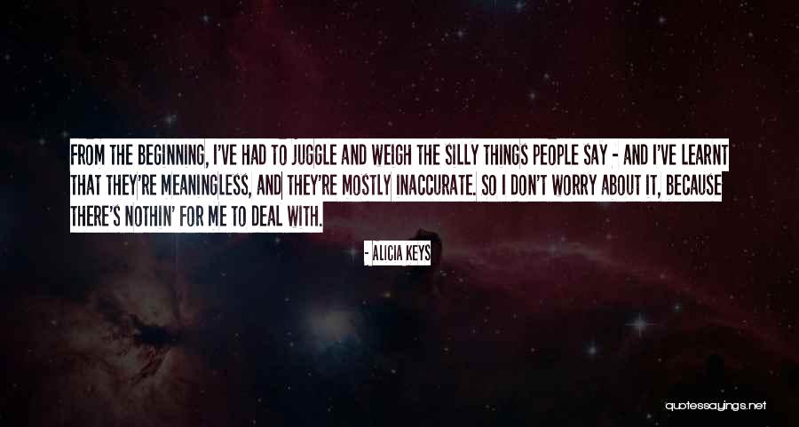 How To Juggle Quotes By Alicia Keys How To Juggle Quotes By Alicia Keys