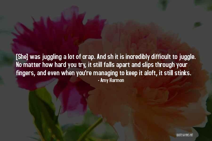 How To Juggle Quotes By Amy Harmon How To Juggle Quotes By Amy Harmon