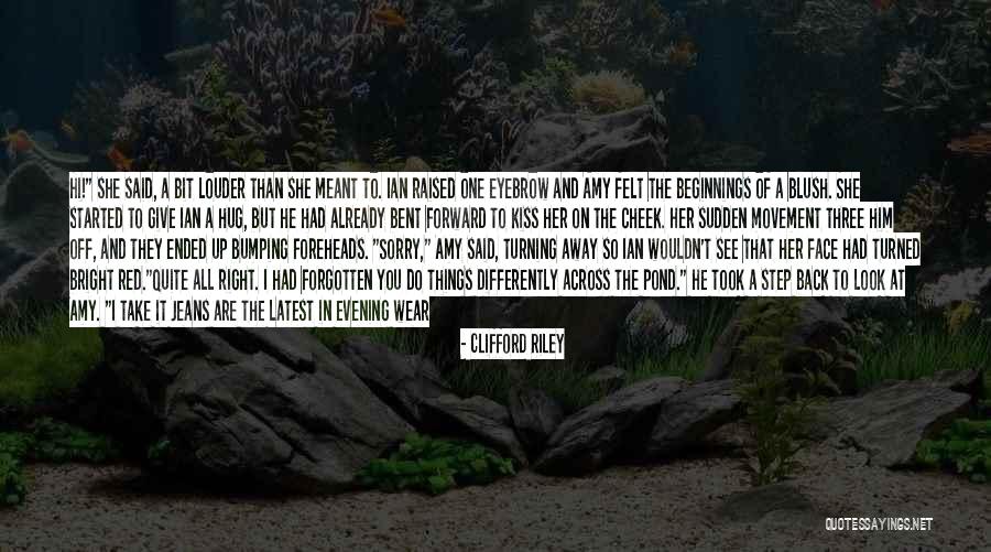 How To Kiss Her Right Quotes By Clifford Riley How To Kiss Her Right Quotes By Clifford Riley