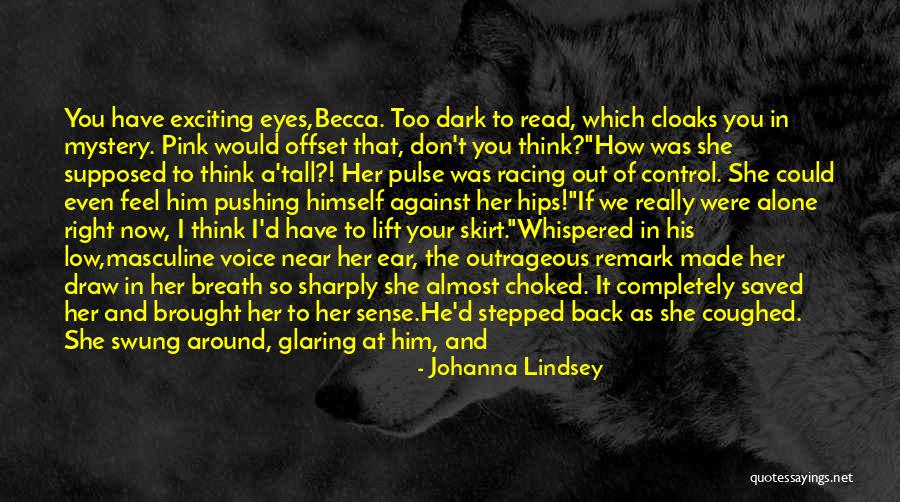 How To Kiss Her Right Quotes By Johanna Lindsey How To Kiss Her Right Quotes By Johanna Lindsey