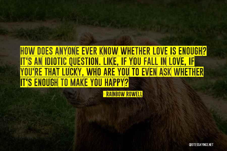 How To Know If You're In Love Quotes By Rainbow Rowell