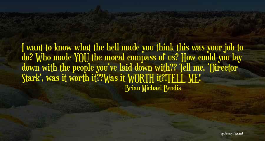 How To Know What To Do Quotes By Brian Michael Bendis How To Know What To Do Quotes By Brian Michael Bendis