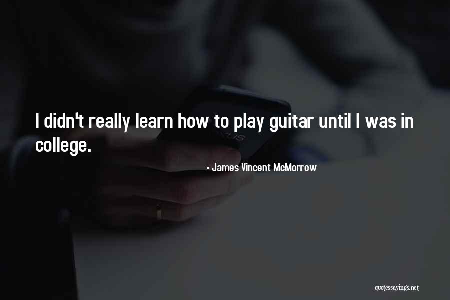 How To Learn Quotes By James Vincent McMorrow How To Learn Quotes By James Vincent McMorrow