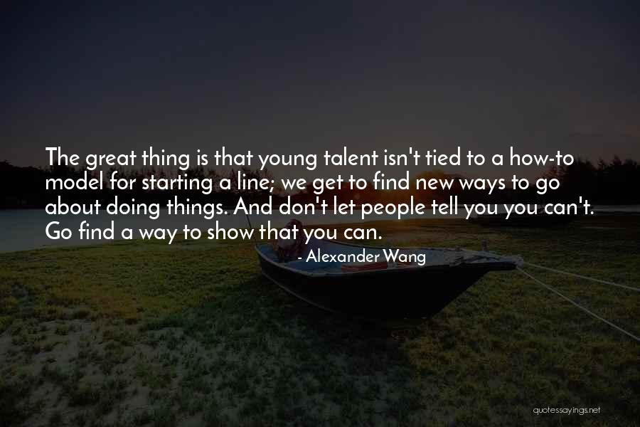 How To Let Go Quotes By Alexander Wang How To Let Go Quotes By Alexander Wang