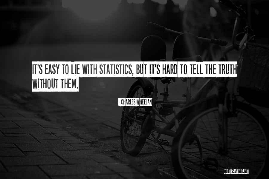 How To Lie With Statistics Quotes By Charles Wheelan
