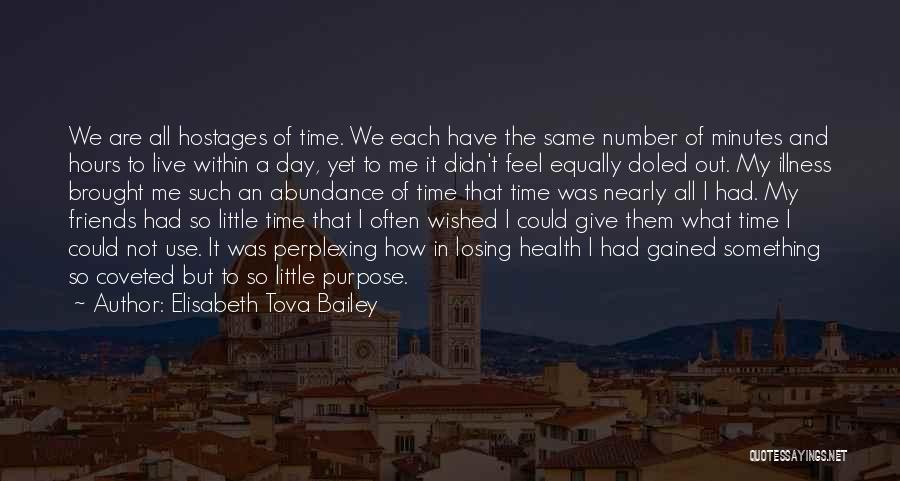 How To Live Each Day Quotes By Elisabeth Tova Bailey
