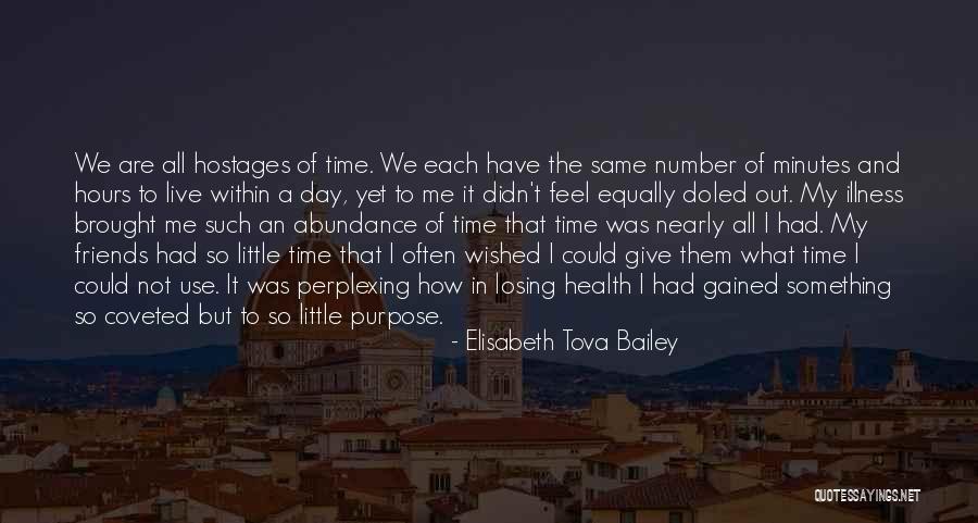 How To Live Each Day Quotes By Elisabeth Tova Bailey