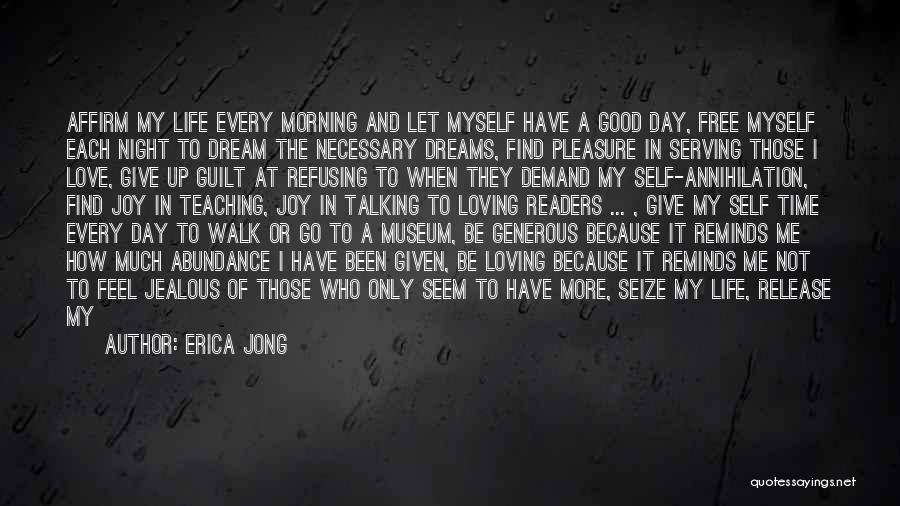 How To Live Each Day Quotes By Erica Jong