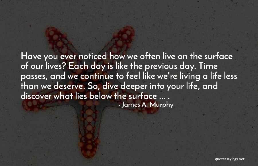 How To Live Each Day Quotes By James A. Murphy