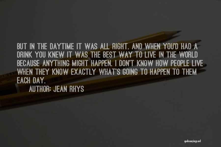 How To Live Each Day Quotes By Jean Rhys