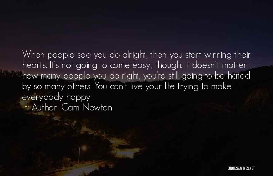 How To Live Life Happy Quotes By Cam Newton