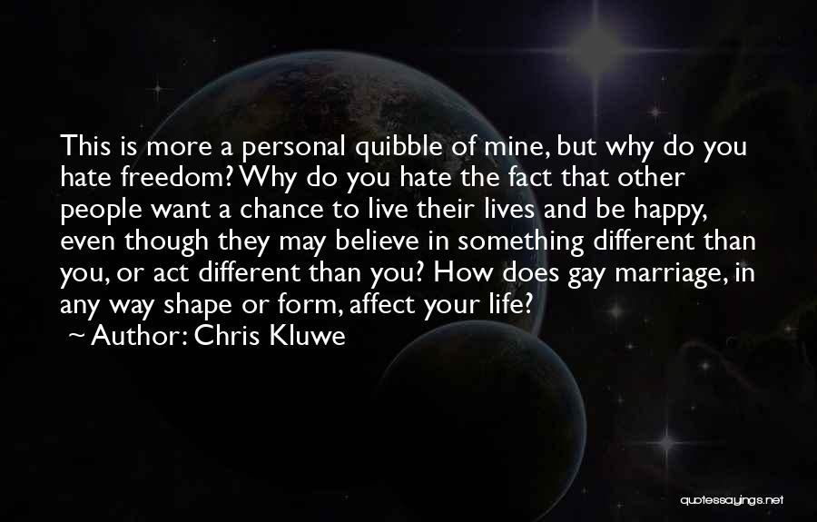 How To Live Life Happy Quotes By Chris Kluwe