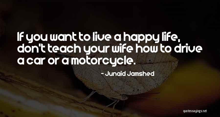 How To Live Life Happy Quotes By Junaid Jamshed