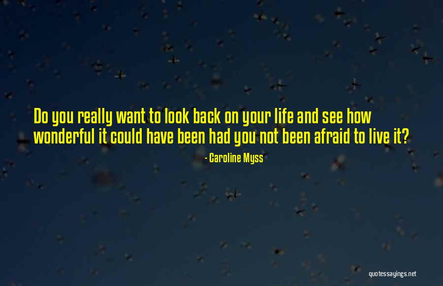 How To Live Life Quotes By Caroline Myss How To Live Life Quotes By Caroline Myss