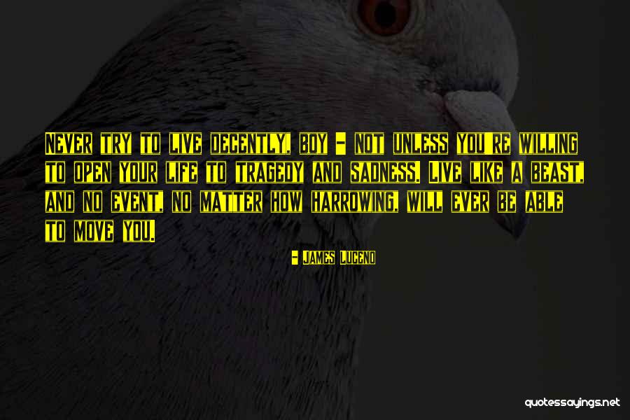 How To Live Life Quotes By James Luceno How To Live Life Quotes By James Luceno