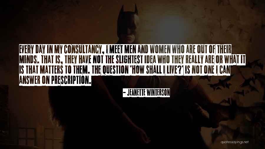 How To Live Life Quotes By Jeanette Winterson How To Live Life Quotes By Jeanette Winterson