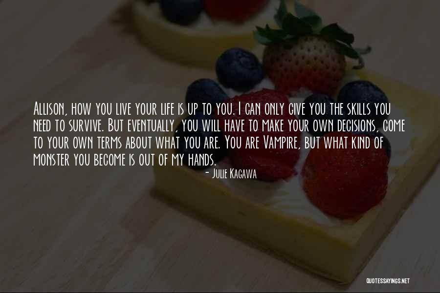 How To Live Life Quotes By Julie Kagawa How To Live Life Quotes By Julie Kagawa