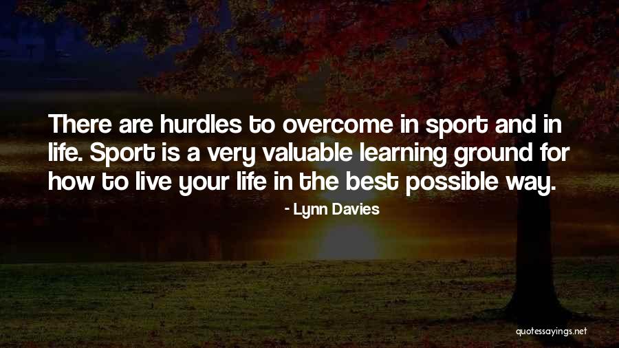 How To Live Life Quotes By Lynn Davies How To Live Life Quotes By Lynn Davies