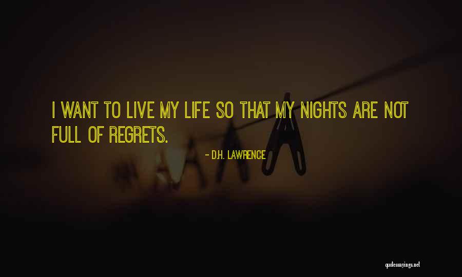 How To Live Life With No Regrets Quotes By D.H. Lawrence
