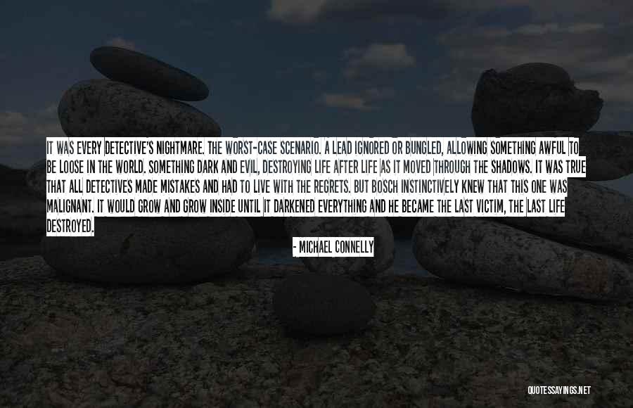 How To Live Life With No Regrets Quotes By Michael Connelly How To Live Life With No Regrets Quotes By Michael Connelly