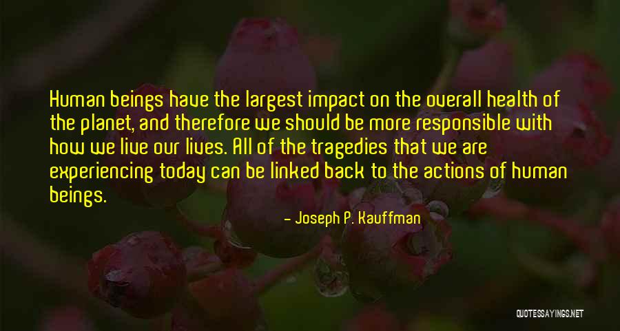 How To Live Today Quotes By Joseph P. Kauffman How To Live Today Quotes By Joseph P. Kauffman