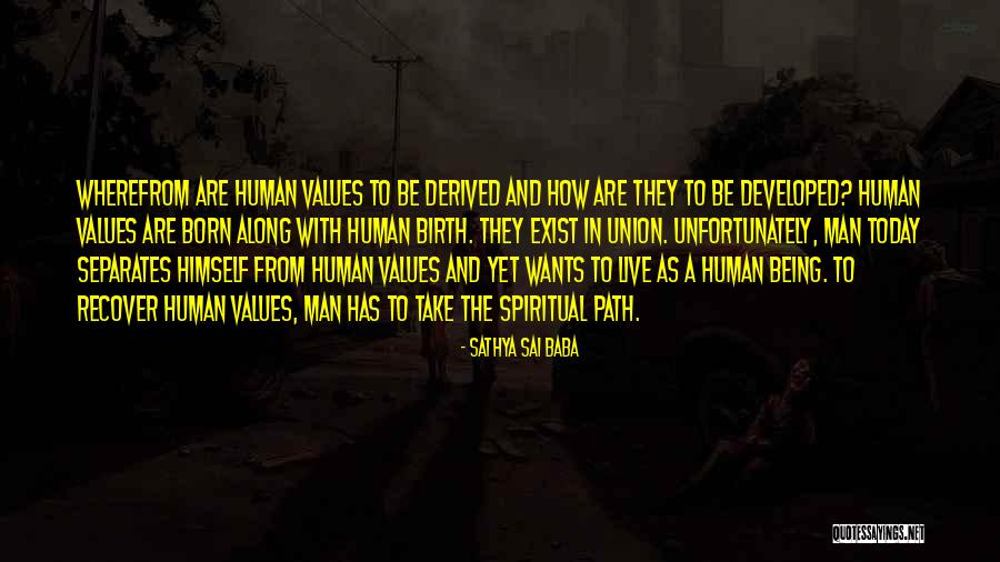 How To Live Today Quotes By Sathya Sai Baba How To Live Today Quotes By Sathya Sai Baba