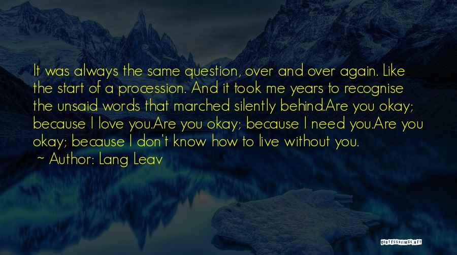 How To Live Without Love Quotes By Lang Leav