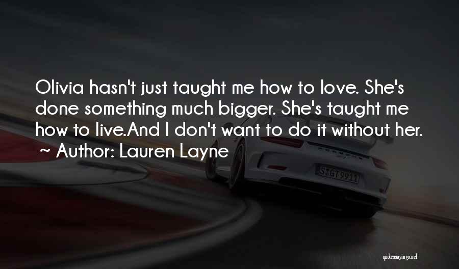 How To Live Without Love Quotes By Lauren Layne